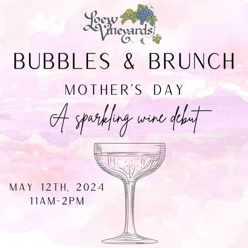 Mothers day bubble brunch at Loew Vineyard