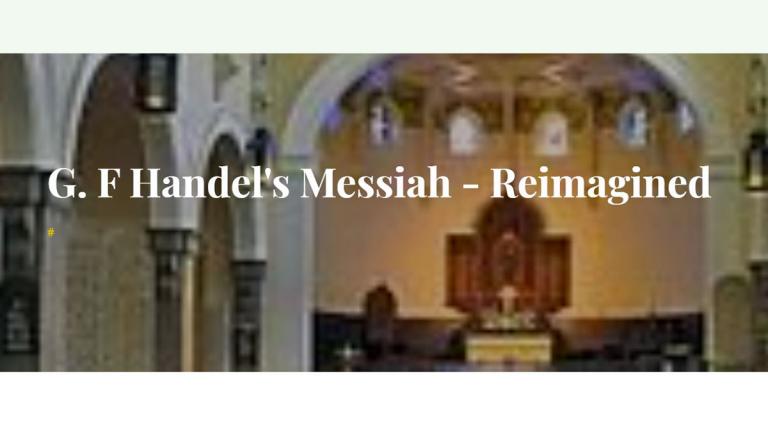 Handel's Messiah - Reimagined