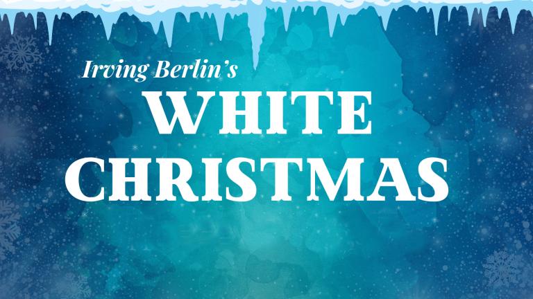 Classic theatre Maryland presents Irving Berlin's White Christmas