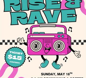 Rise & Rave with Kitsch Cafe! Sunday May 18th, 7-11 am. R. House. $15 tickets Photo