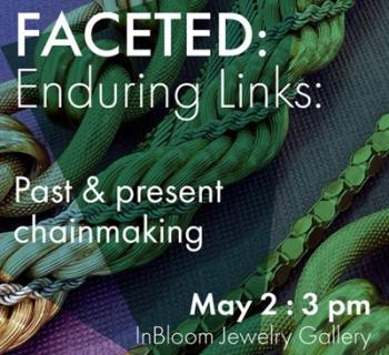 FACETED Enduring Links: Past & Present Chainmaking Graphic Photo