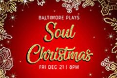 Baltmore Plays Soul Christmas Soul Christmas