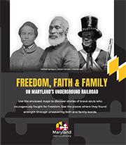 FINDING FREEDOM, FAITH &amp; FAMILY ON MARYLAND’S UNDERGROUND RAILROAD GUIDE
